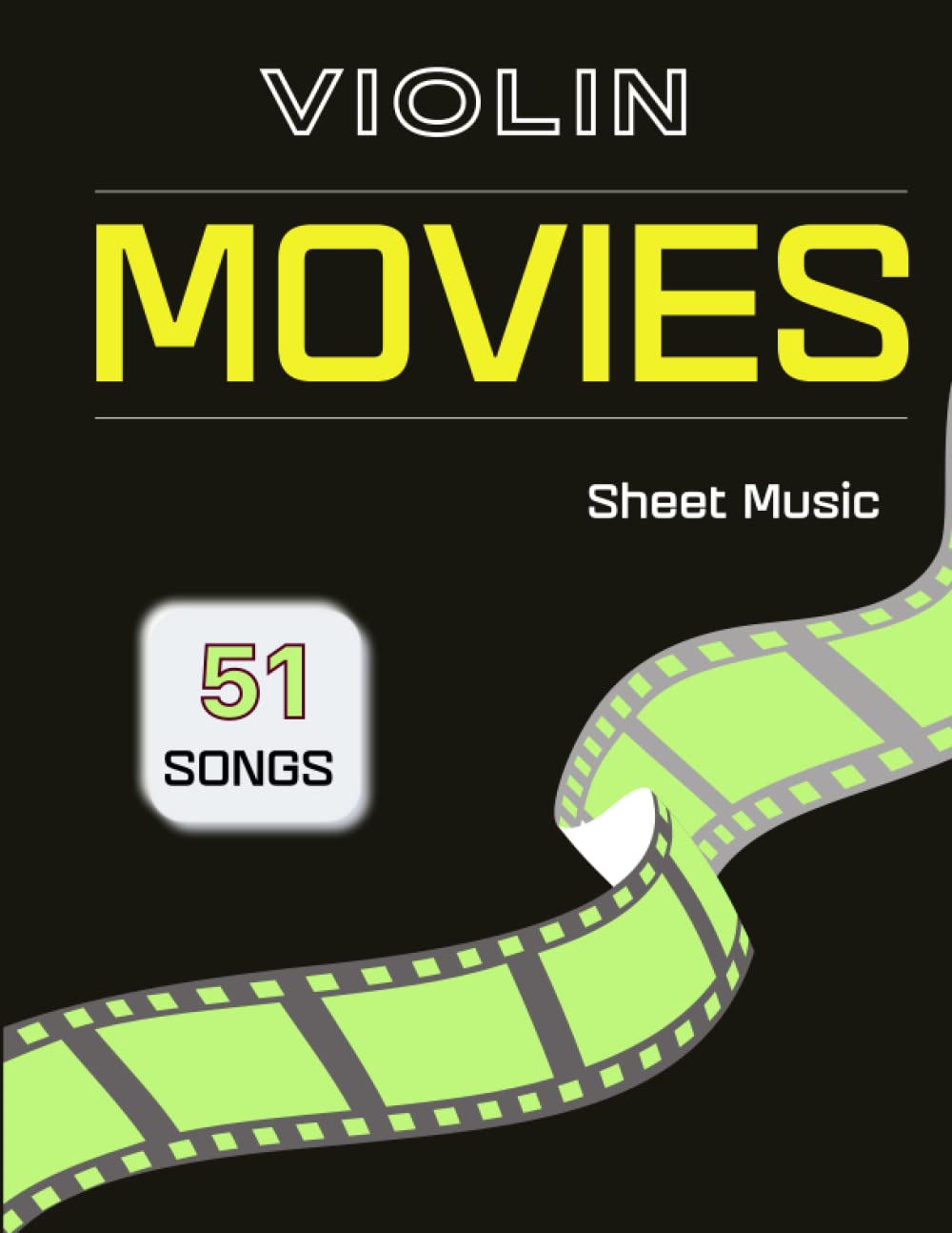 Violin Sheet Music Movies: 51 Songs from Famous Movie( Vilon Solo)