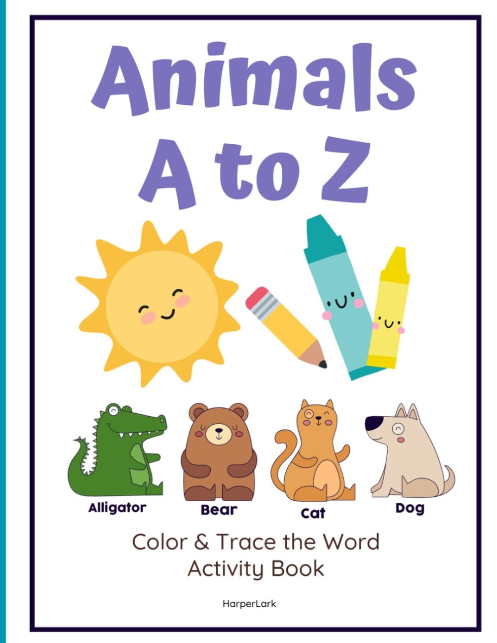 Animals A-Z Color & Trace the Word Activity Book