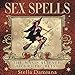 Produktbild Sex Spells: The Magical Path to Erotic Bliss