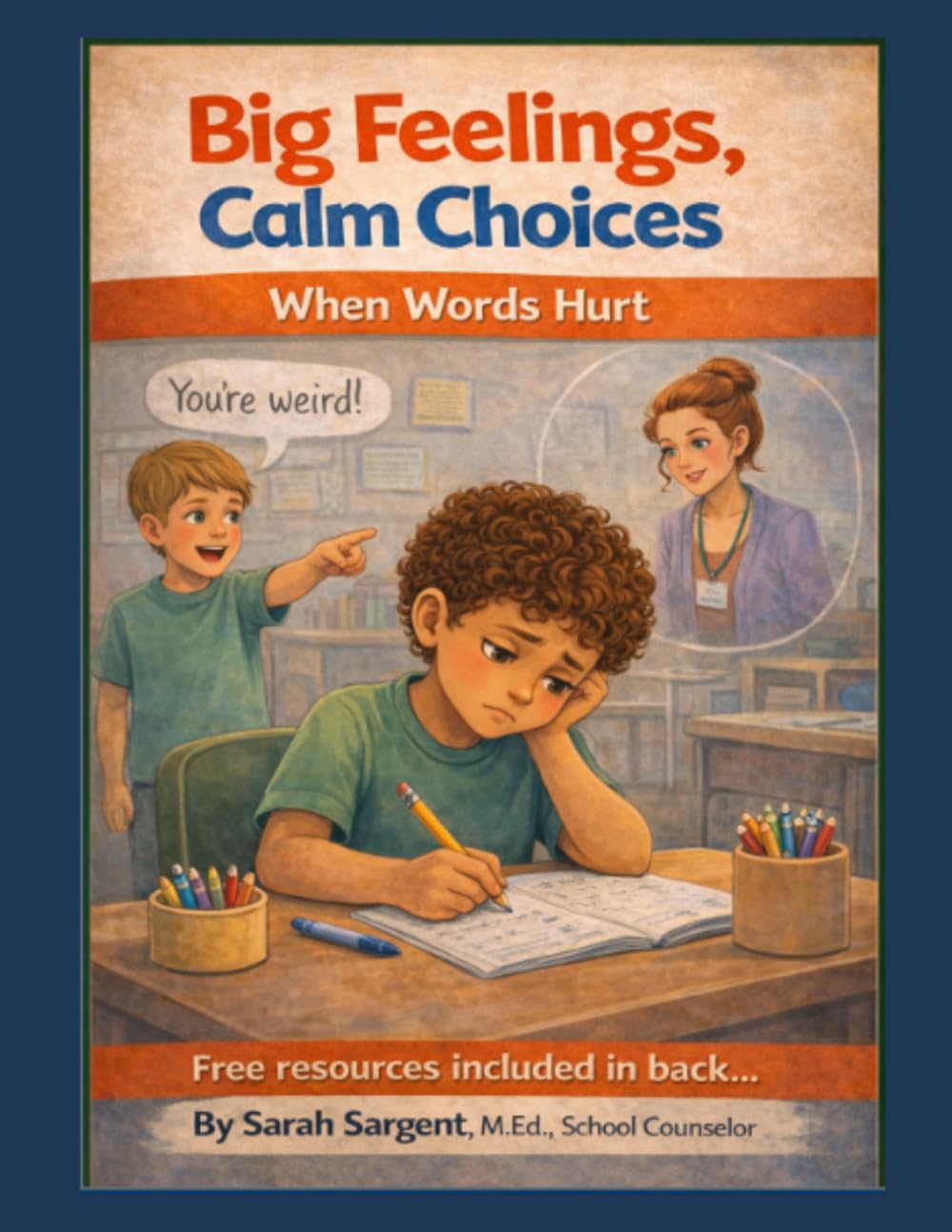 Big Feelings, Calm Choices: When Words Hurt