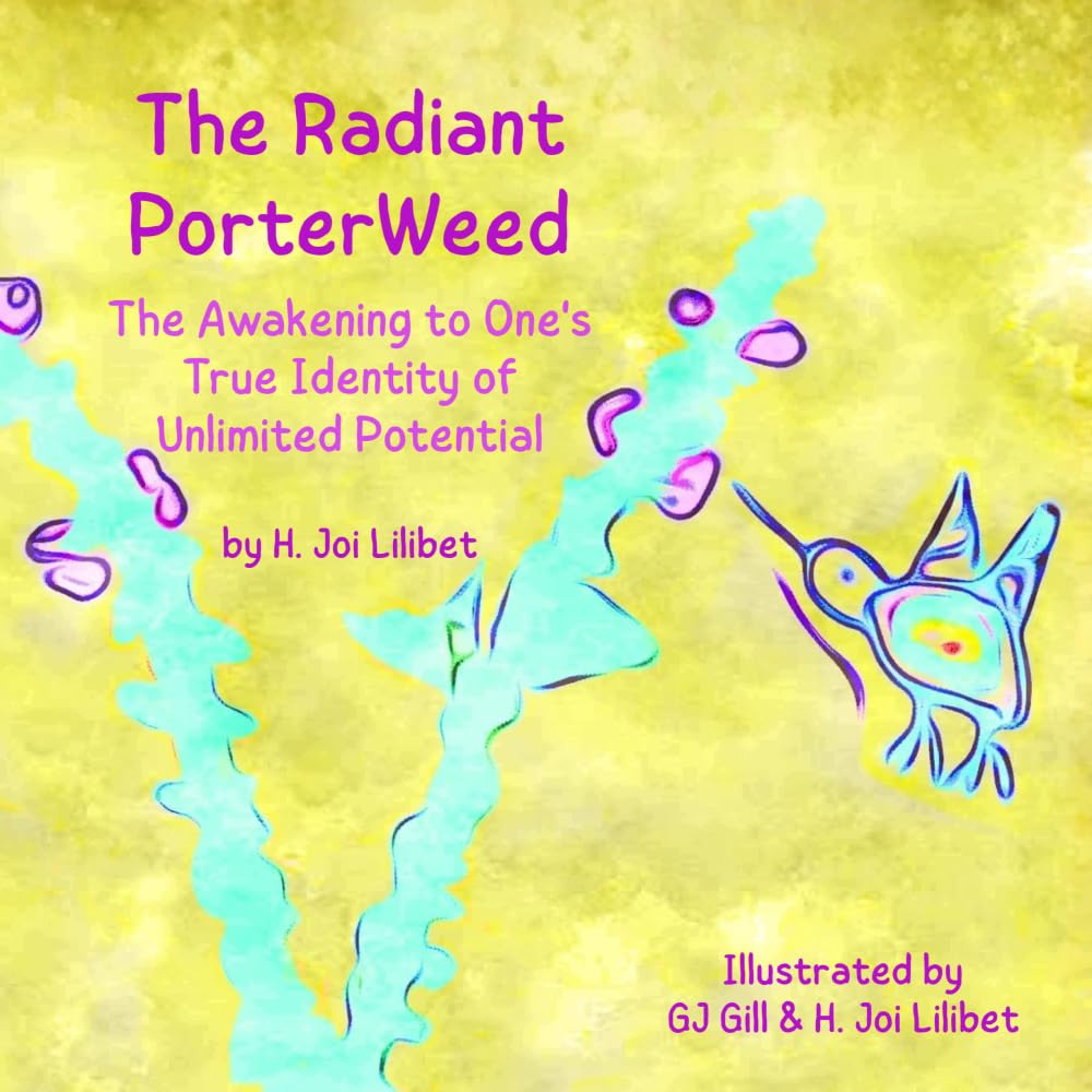 The Radiant PorterWeed: The Awakening to One's True Identity of Unlimited Potential