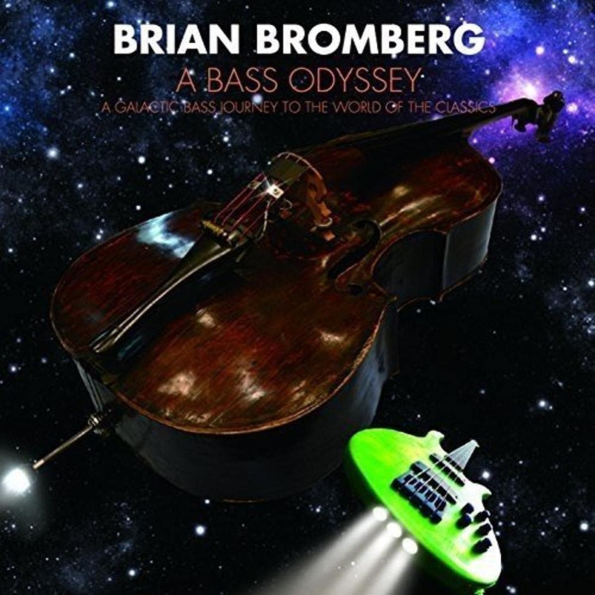 BRIAN BROMBERG - A Bass Odyssey (A Galactic Bass Journey To The World Of The Classics) - Disque CD