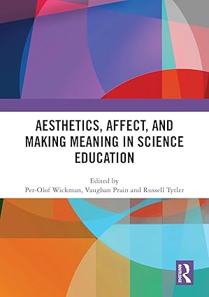 Aesthetics, Affect, and Making Meaning in Science Education book cover