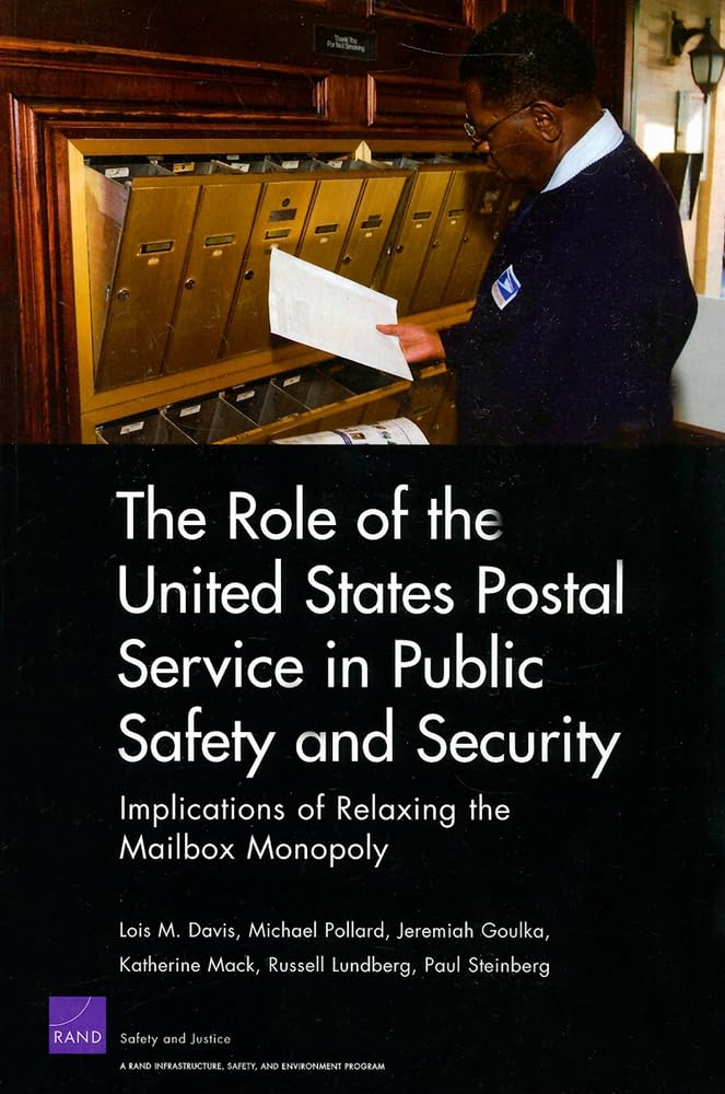 Buy The Role of the United States Postal Service in Public Safety and Security: Implications of Relaxing the Mailbox Monopoly — BookShops.in