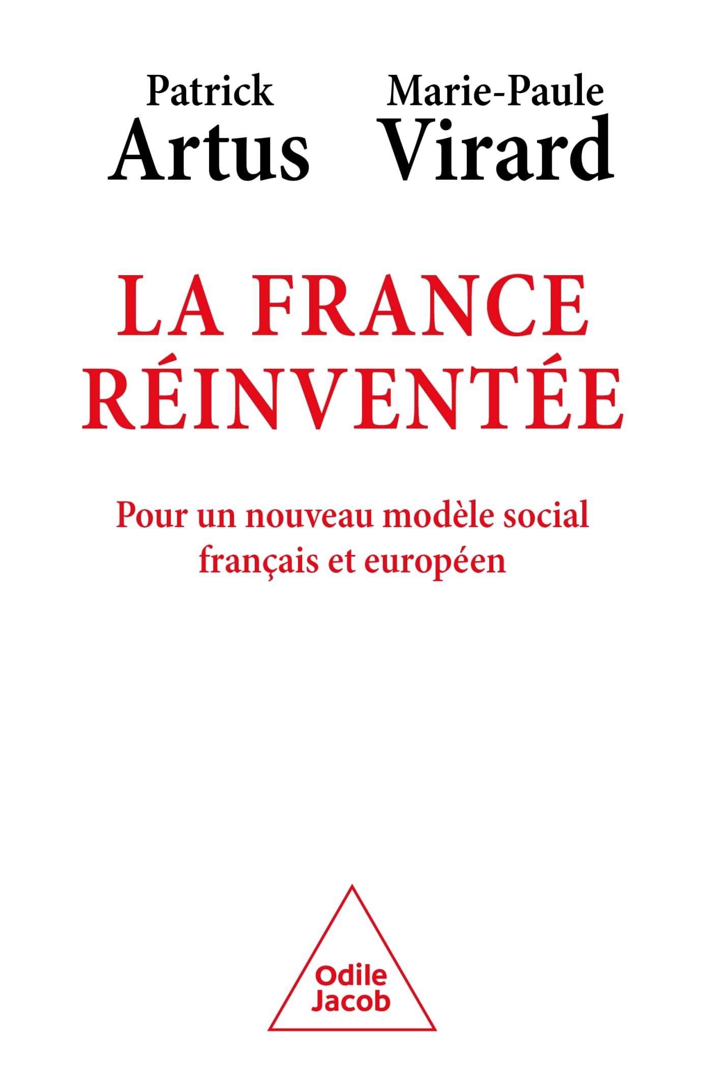 La France réinventée: Pour un nouveau modèle social français et européen