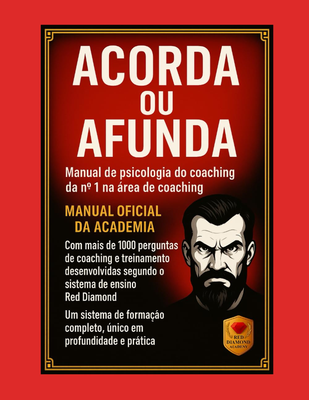 Desperte ou Afunde – Manual de Certificação em Psicologia do Coaching com 1.000 Perguntas Essenciais, Métodos, Ferramentas Avançadas, Formação ... riqueza, disciplina, mentalidade, motivação)