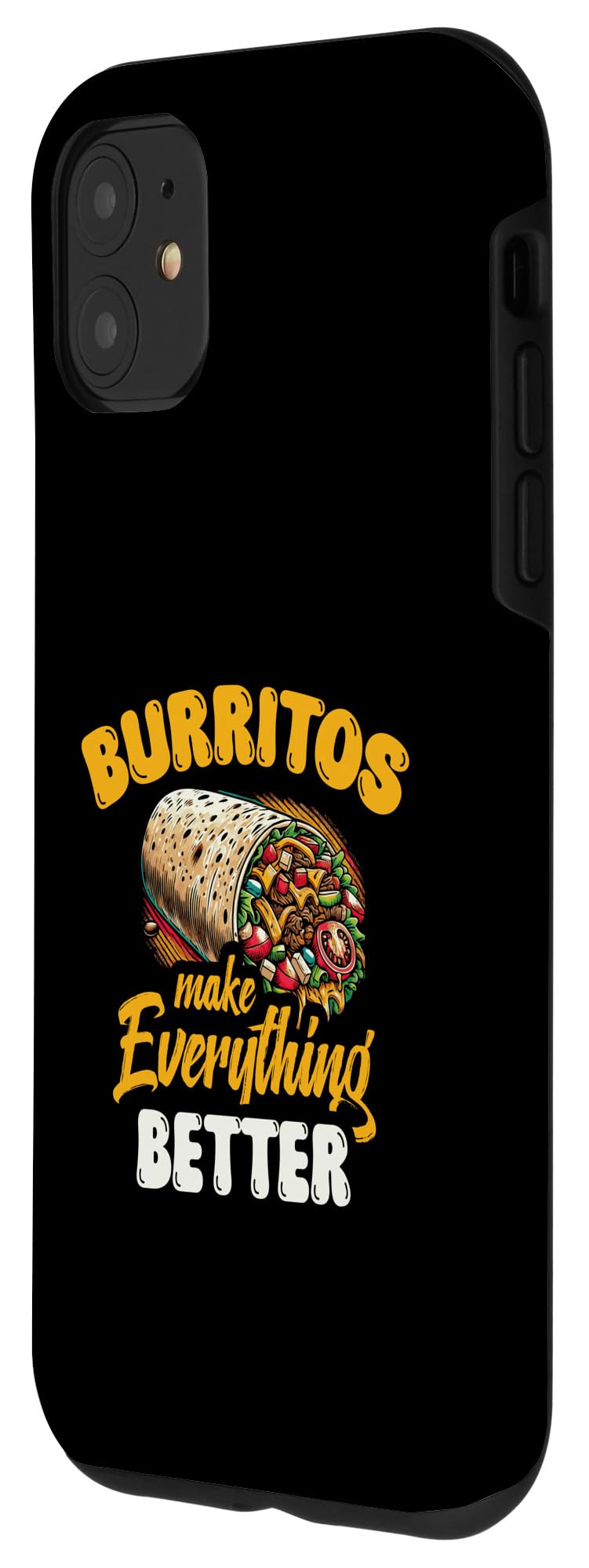 iPhone 11 Burritos Make Everything Better Case - Image 2