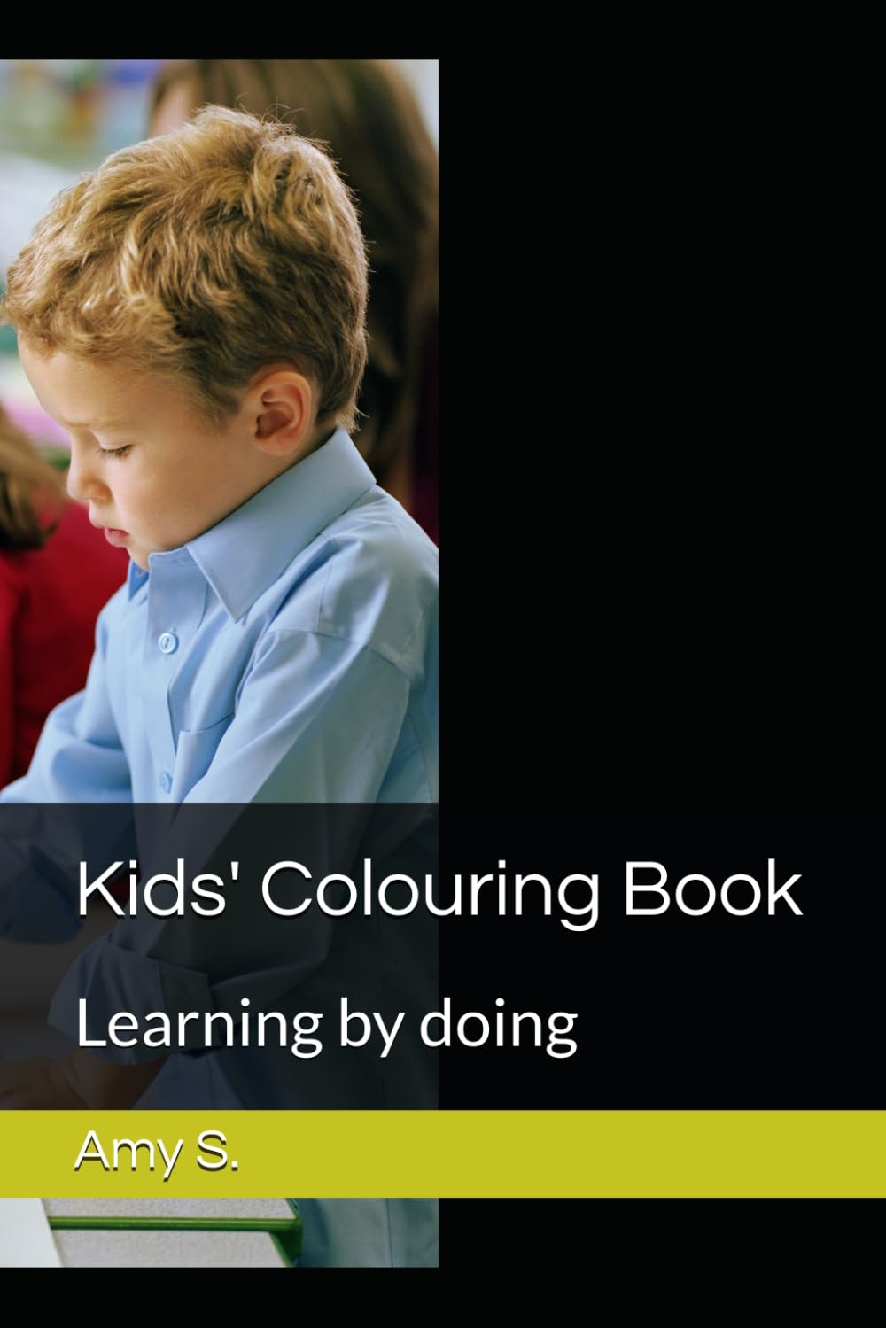Kids' Colouring Book: Learning by doing