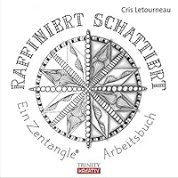 Raffiniert schattiert: Ein Zentangle®-Arbeitsbuch 3955501728 Book Cover