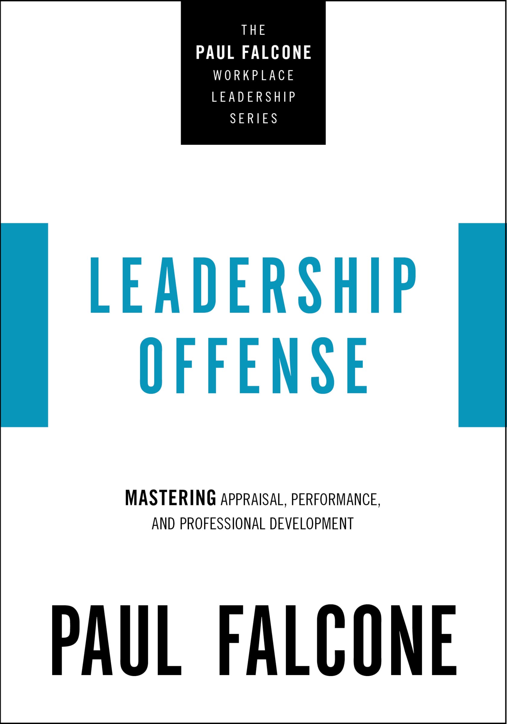 Leadership Offense by Paul Falcone PAPERBACK 9781400230044