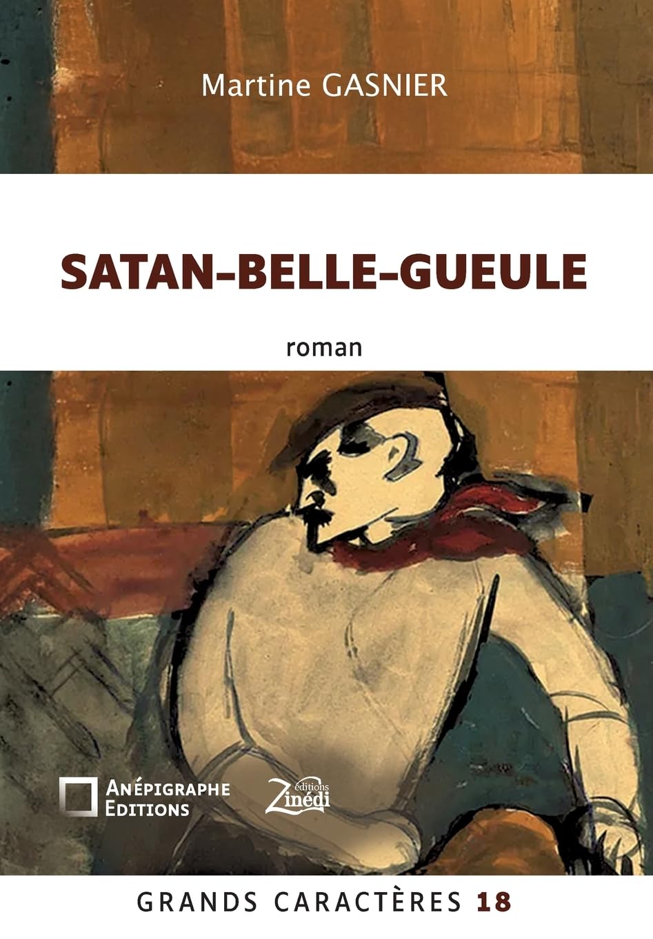 Satan-Belle-Gueule: Grands Caractères 18 - en coédition avec Zinédi Editions