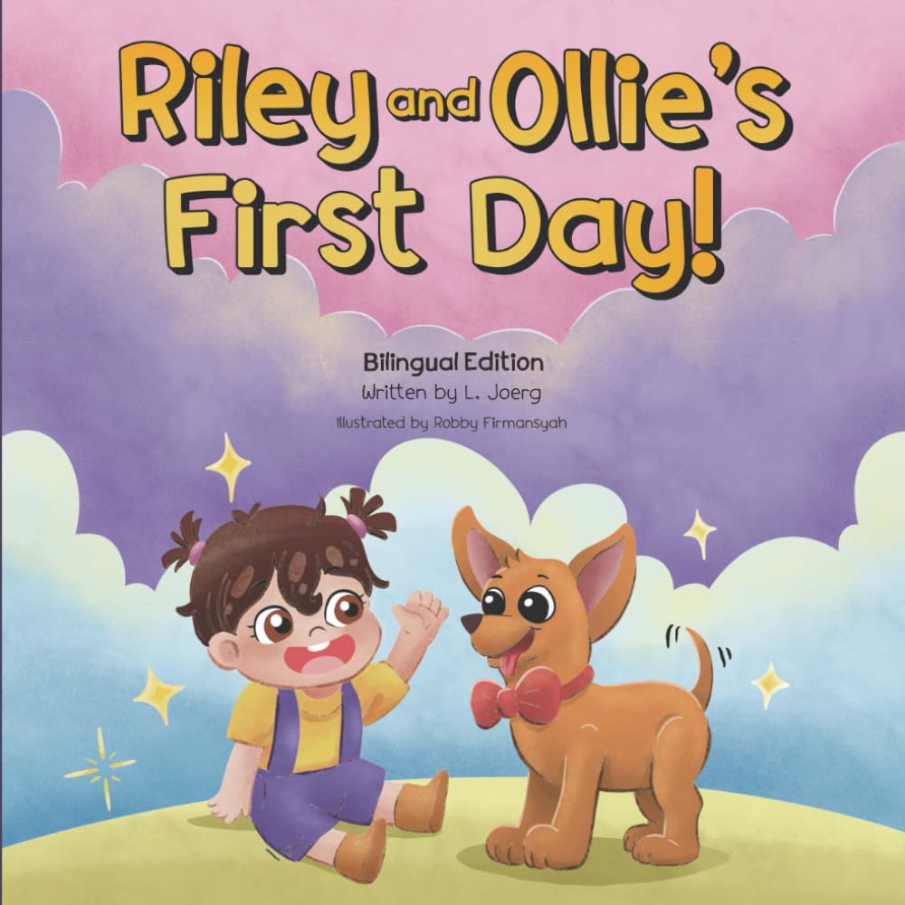 Riley and Ollie's First Day! Bilingual Edition: A Rhyming Story for Babies and Toddlers | Beginner Book for Ages 0-5 (The Riley and Ollie Series)