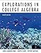 Explorations in College Algebra