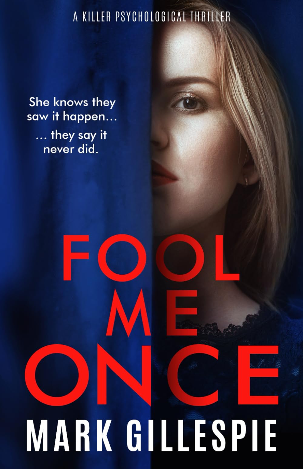 Fool Me Once: a killer psychological thriller