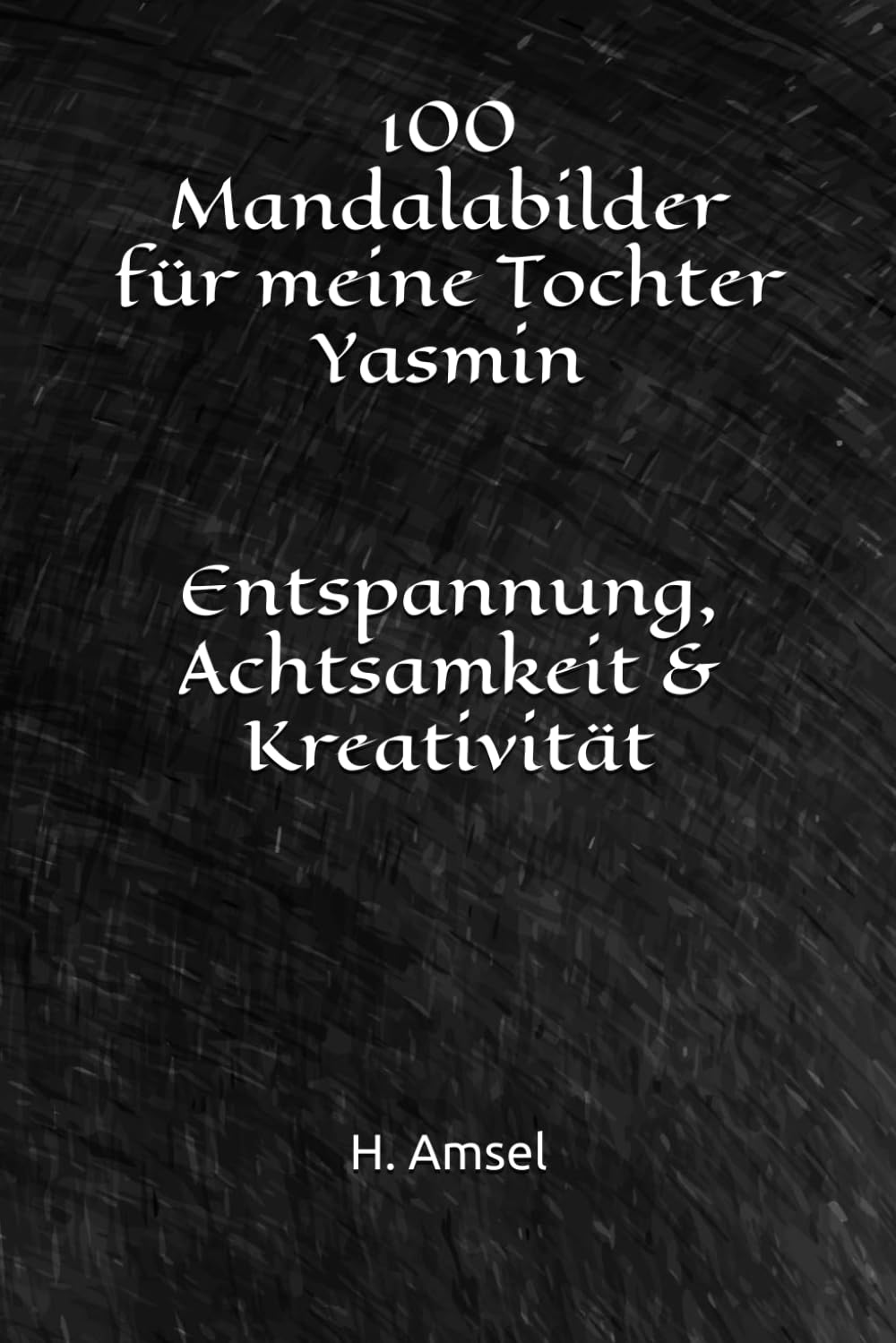 100 Mandalabilder: Entspannung, Achtsamkeit & Kreativität