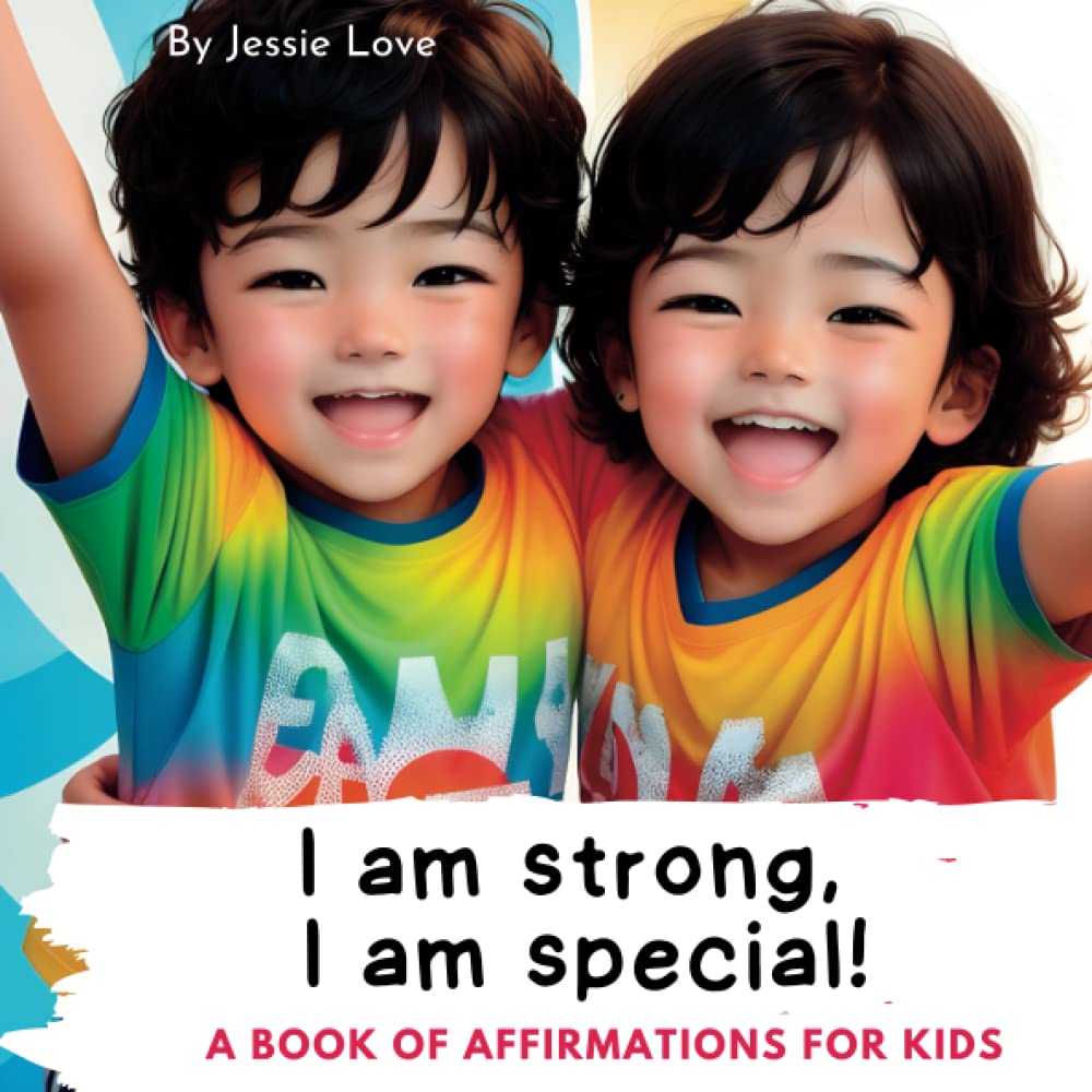 I Am Strong, I Am Special!: A Book of Affirmations for Kids