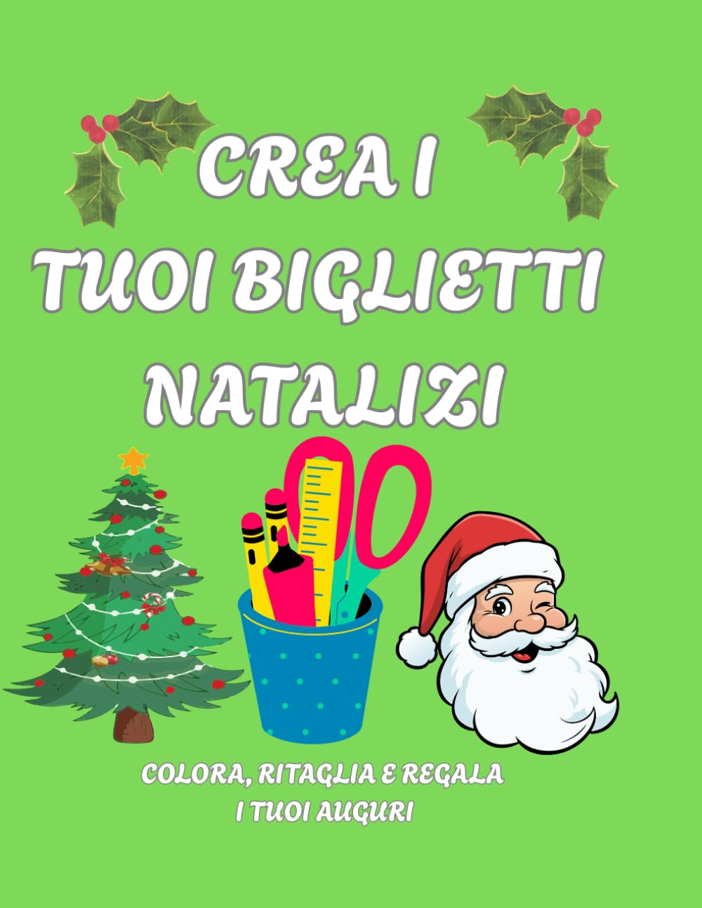 Crea i tuoi biglietti natalizi: Colora, ritaglia e regala i tuoi auguri