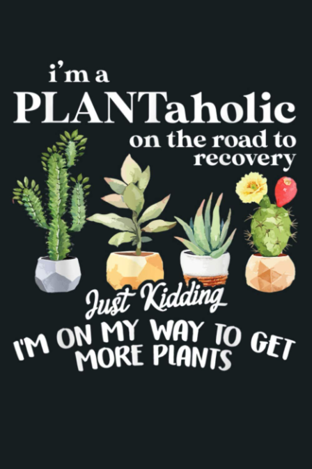 I M A Plantaholic On The Road To Recovery Gardening Lovers: Notebook Planner - 6x9 inch Daily Planner Journal, To Do List Notebook, Daily Organizer, 114 Pages