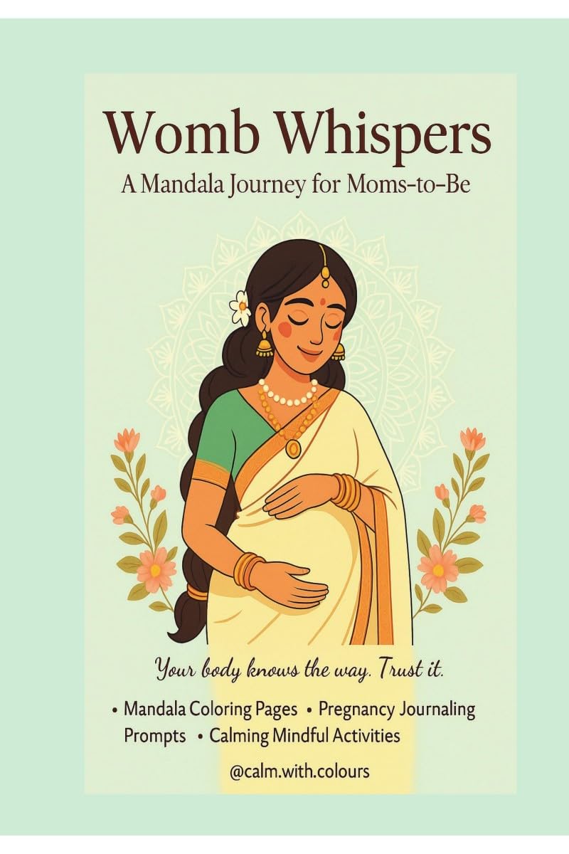 Womb Whispers: A Mindful Pregnancy Companion with Mandalas, Affirmations & Baby Bonding Prompts