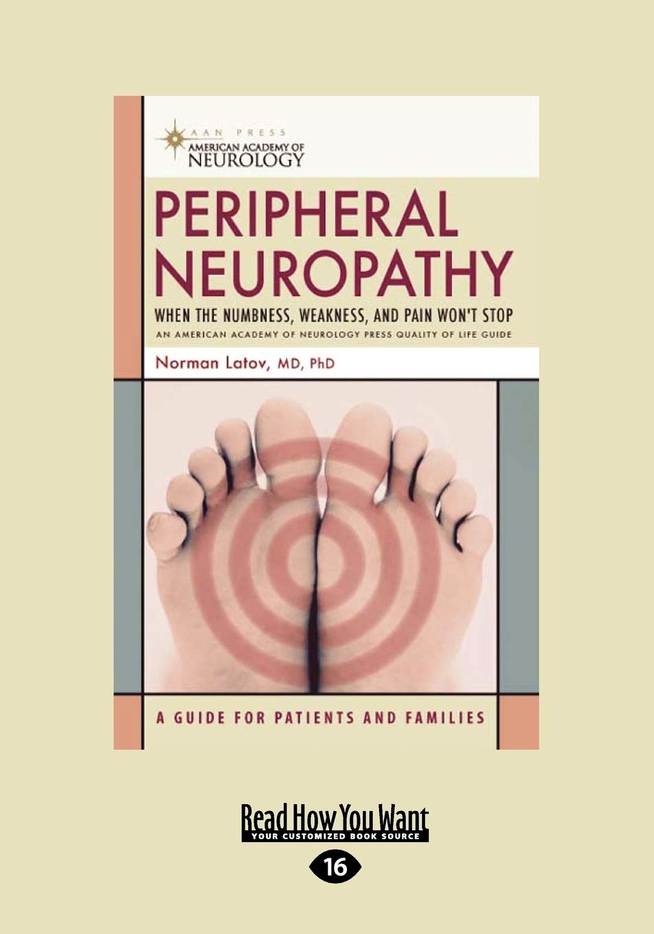 Peripheral Neuropathy: When the Numbness, Weakness, and Pain won't Stop