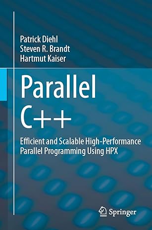 Parallel C++: Efficient and Scalable High-Performance Parallel Programming Using HPX-finelybook