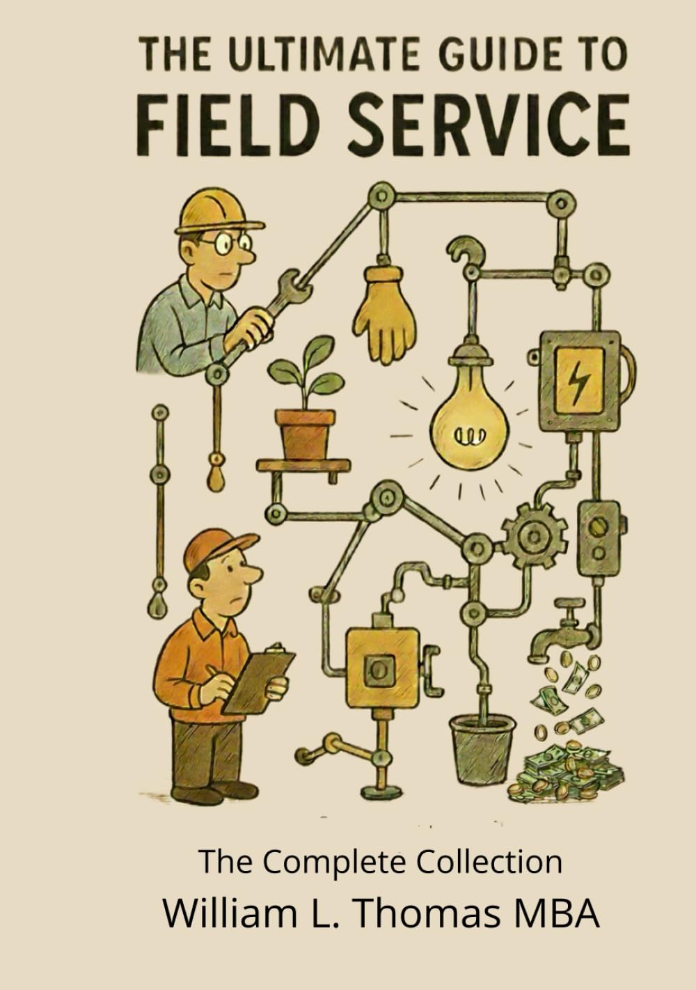 The Ultimate Guide to Field Service: The Complete Collection