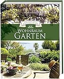 Wohnraum Garten: Das Geheimnis schöner Häuser