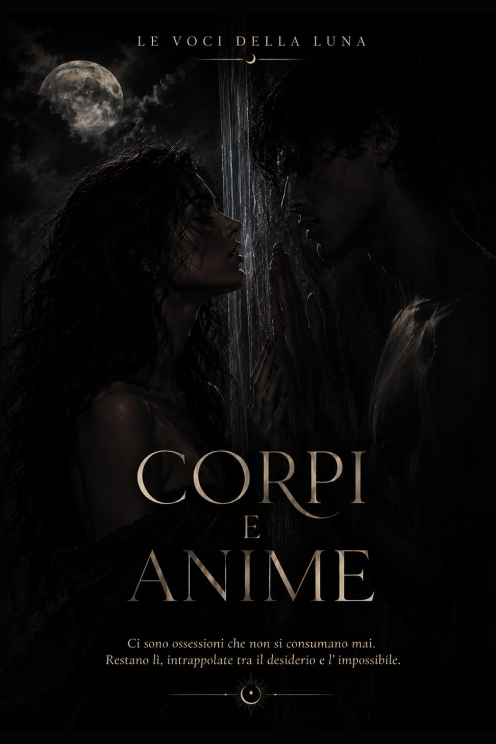 LE VOCI DELLA LUNA: CORPI E ANIME