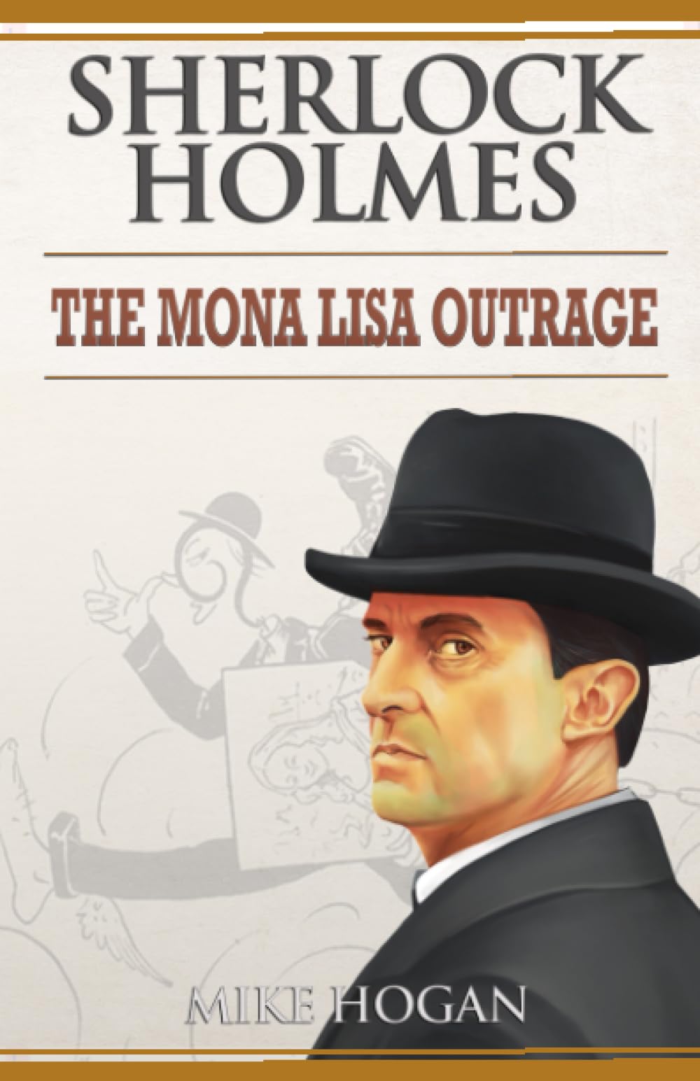 Sherlock Holmes: The Mona Lisa Outrage: Les Mésaventures de La Joconde (Sherlock Holmes Singular Tales)