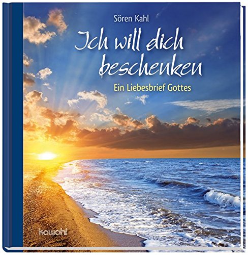 Preisvergleich Produktbild Ich will dich beschenken: Ein Liebesbrief Gottes