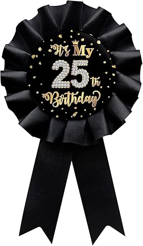 Black It's My 25th Birthday - Alfiler de insignia de hojalata para cumpleaños de hombre o mujer, cartel de decoración de fiesta