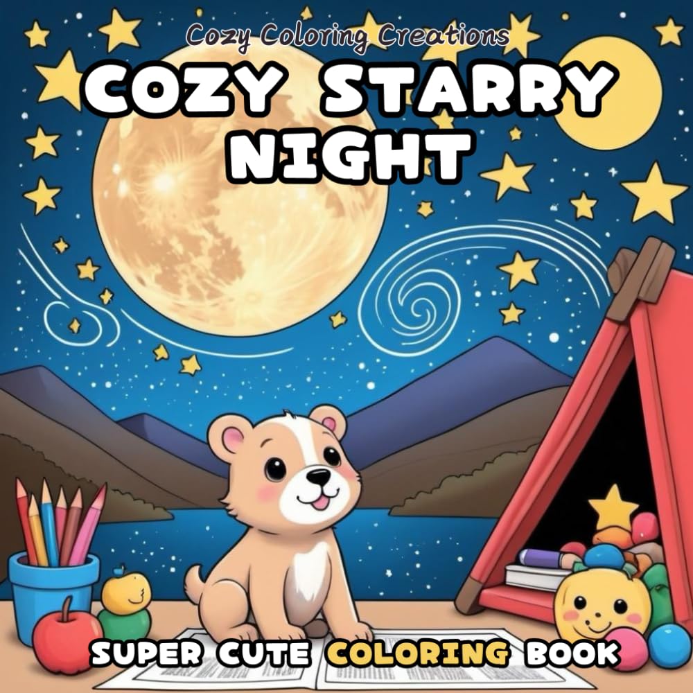 Cozy Starry Night: Super Cute Coloring Book for Adults & Teens: A Dreamy Night of Twinkling Stars, Glowing Fireflies, and Cozy Serenity (Original Cozy Coloring Creations)