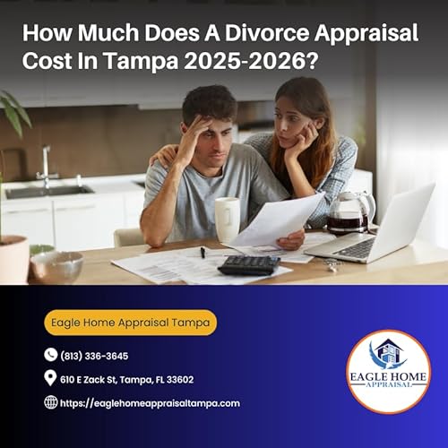 How Much Does A Divorce Appraisal Cost In Tampa 2025-2026?