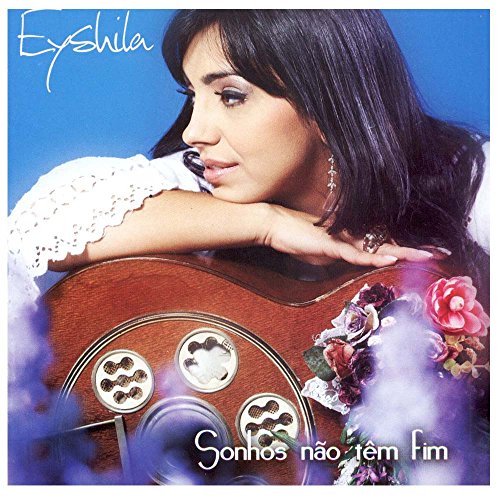 EYSHILA - SONHOS NAO TEM FIM