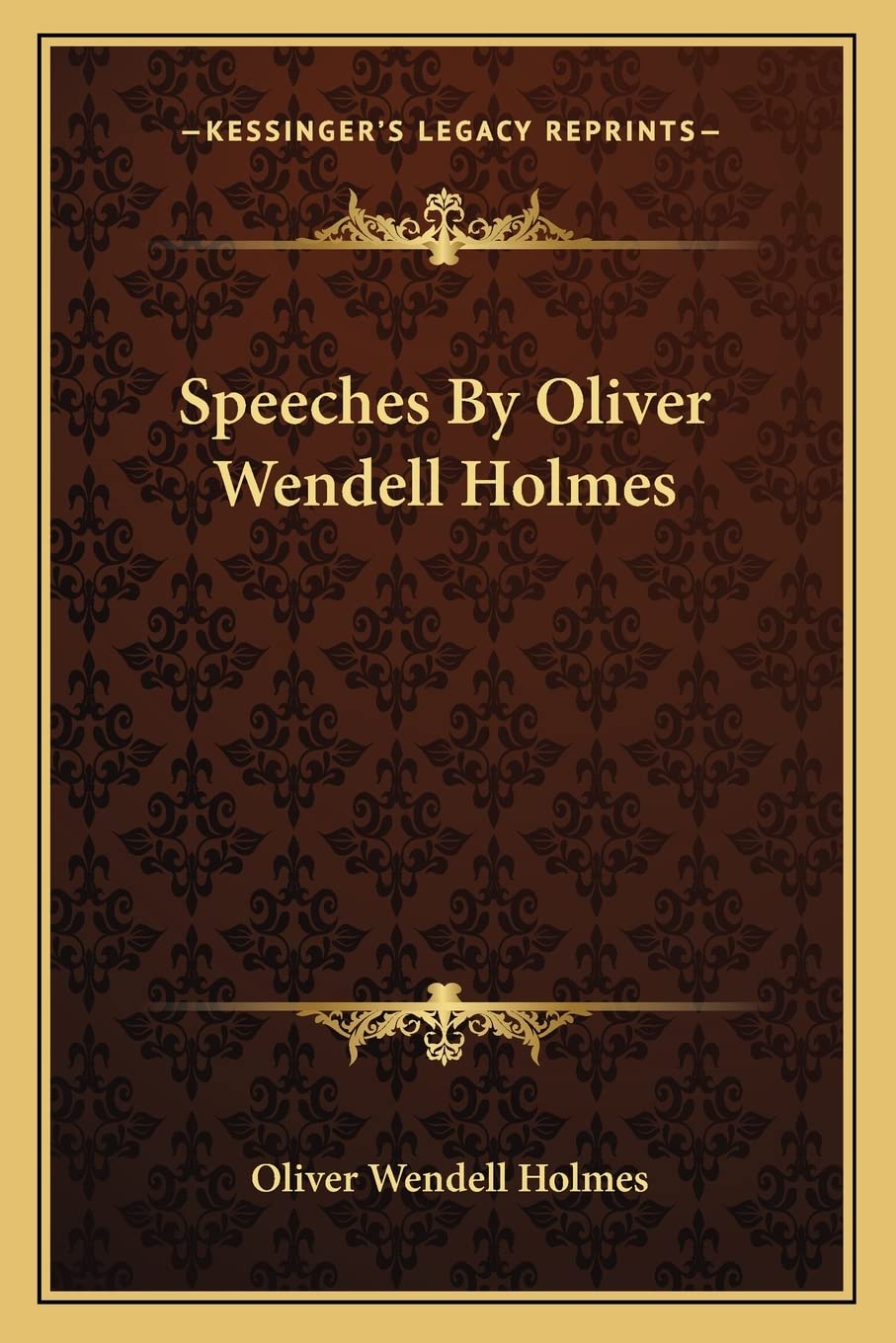 Speeches By Oliver Wendell Holmes