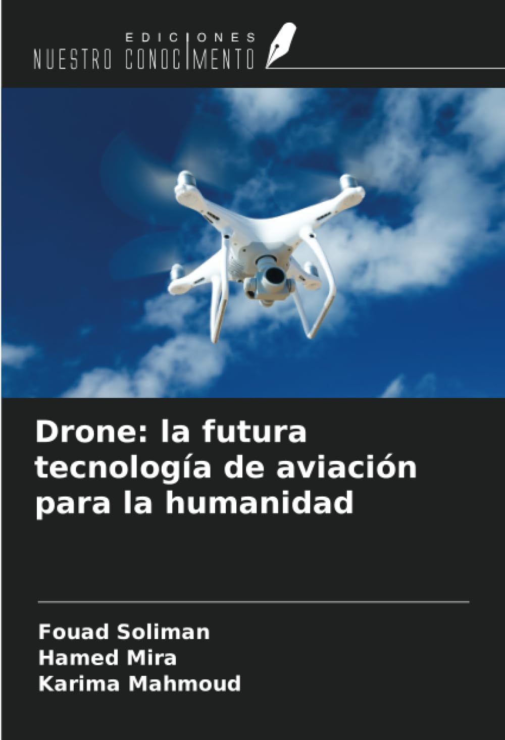 Drone: la futura tecnología de aviación para la humanidad