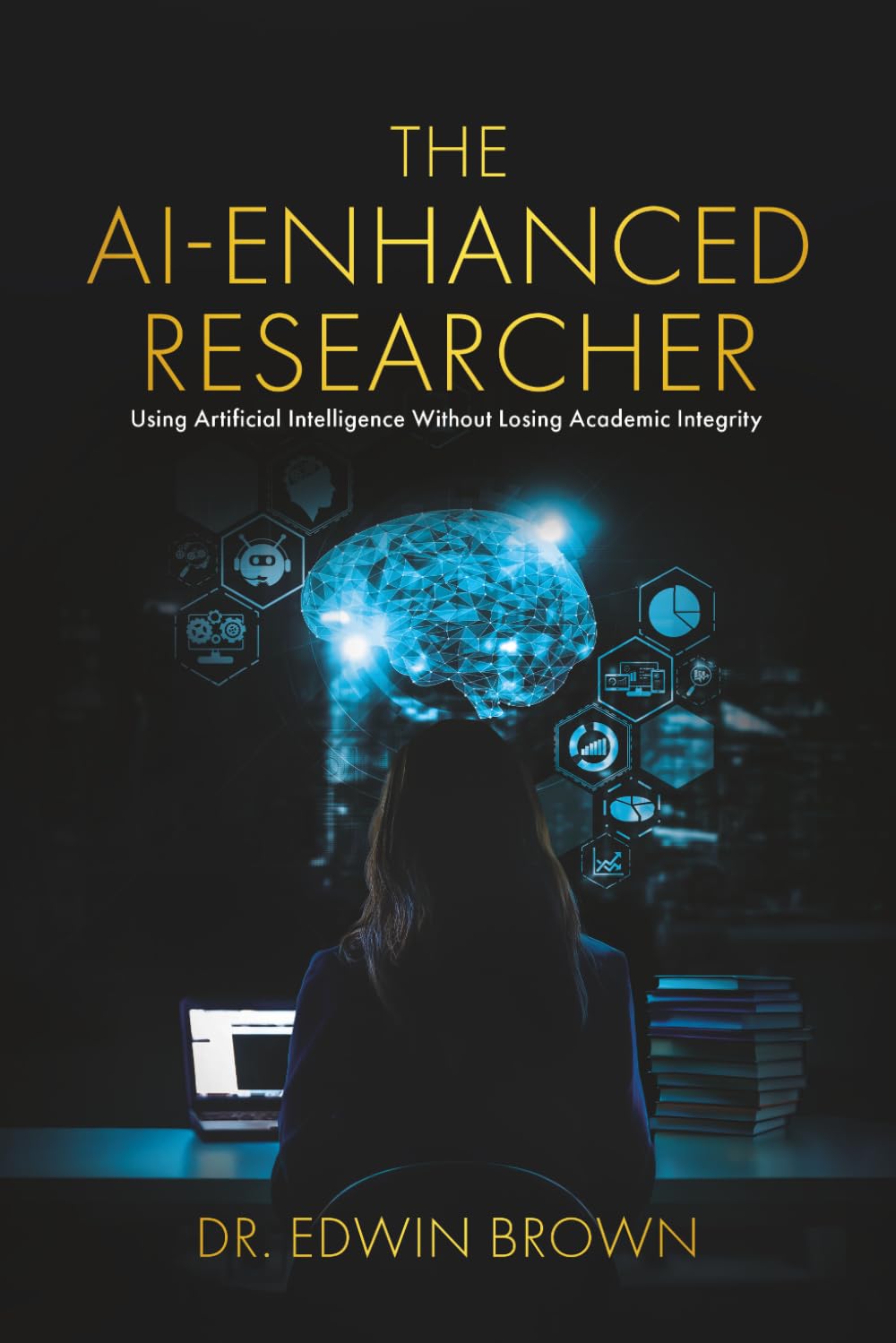 The AI-Enhanced Researcher: Using Artificial Intelligence Without Losing Academic Integrity