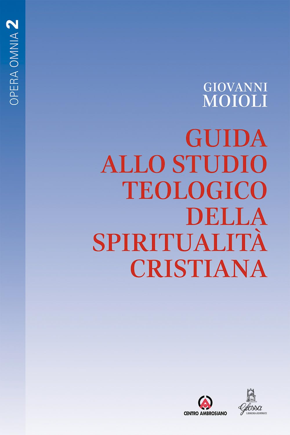Guida Allo Studio Teologico Della Spiritualità Cristiana (Vol. 2) - 4