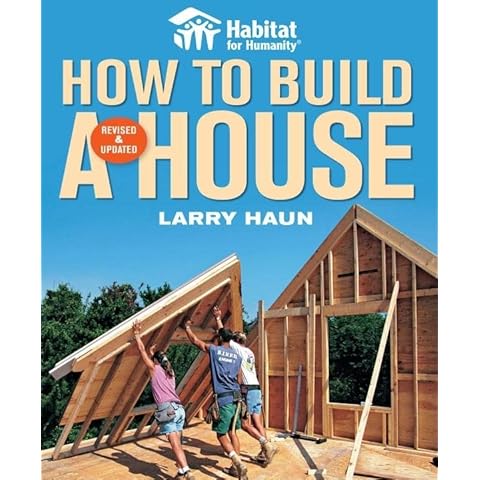Habitat for Humanity How to Build a House Revised & Updated(Habitat for Humanity) Cover