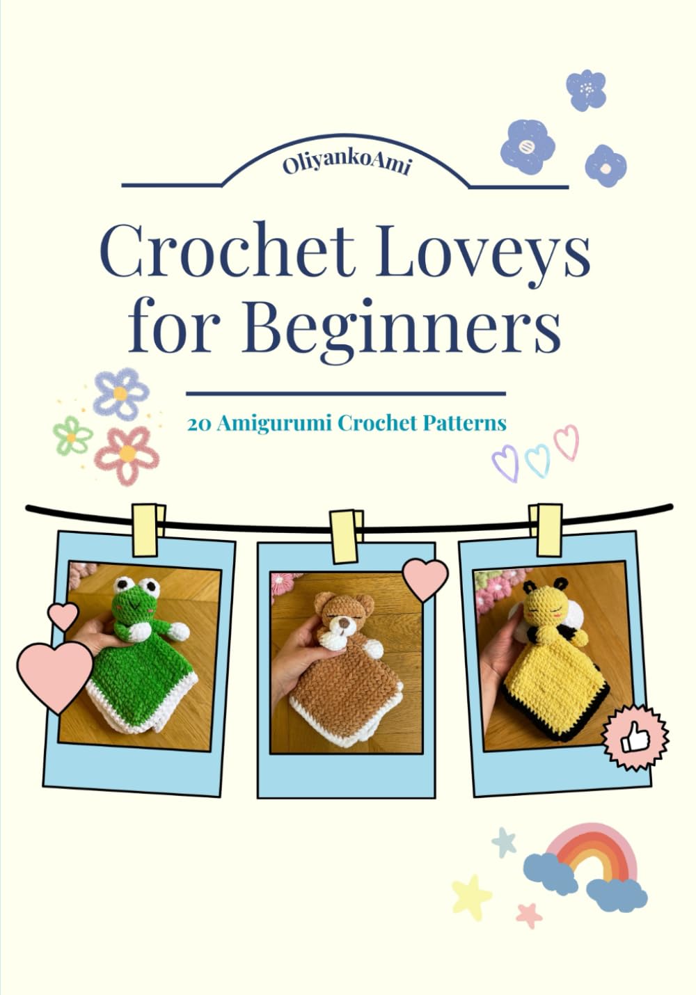 Crochet Loveys for Beginners: 20 Amigurumi Crochet patterns