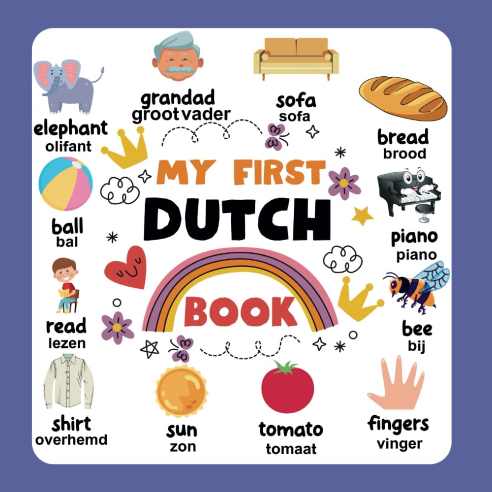 My First Dutch Book: A Colorful Introduction to Over 400 Words for Children
