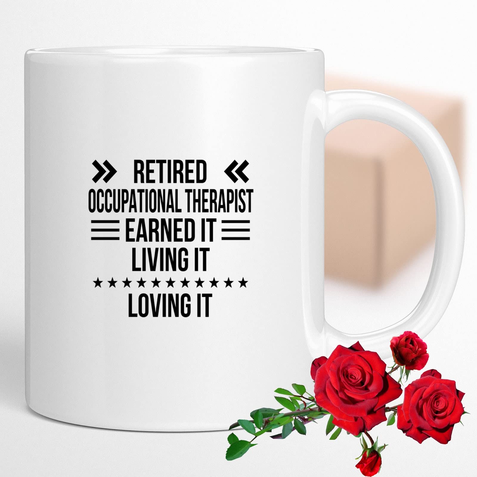 Occupational Therapist - Retired Occupational Therapist Earned It Living It Loving It - Funny s - Great Humor Present for Halloween, Birthday, Christmas 11 oz Ceramic Coffee Mug