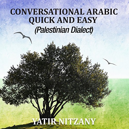Conversational Arabic Quick and Easy Palestinian Arabic; the Arabic