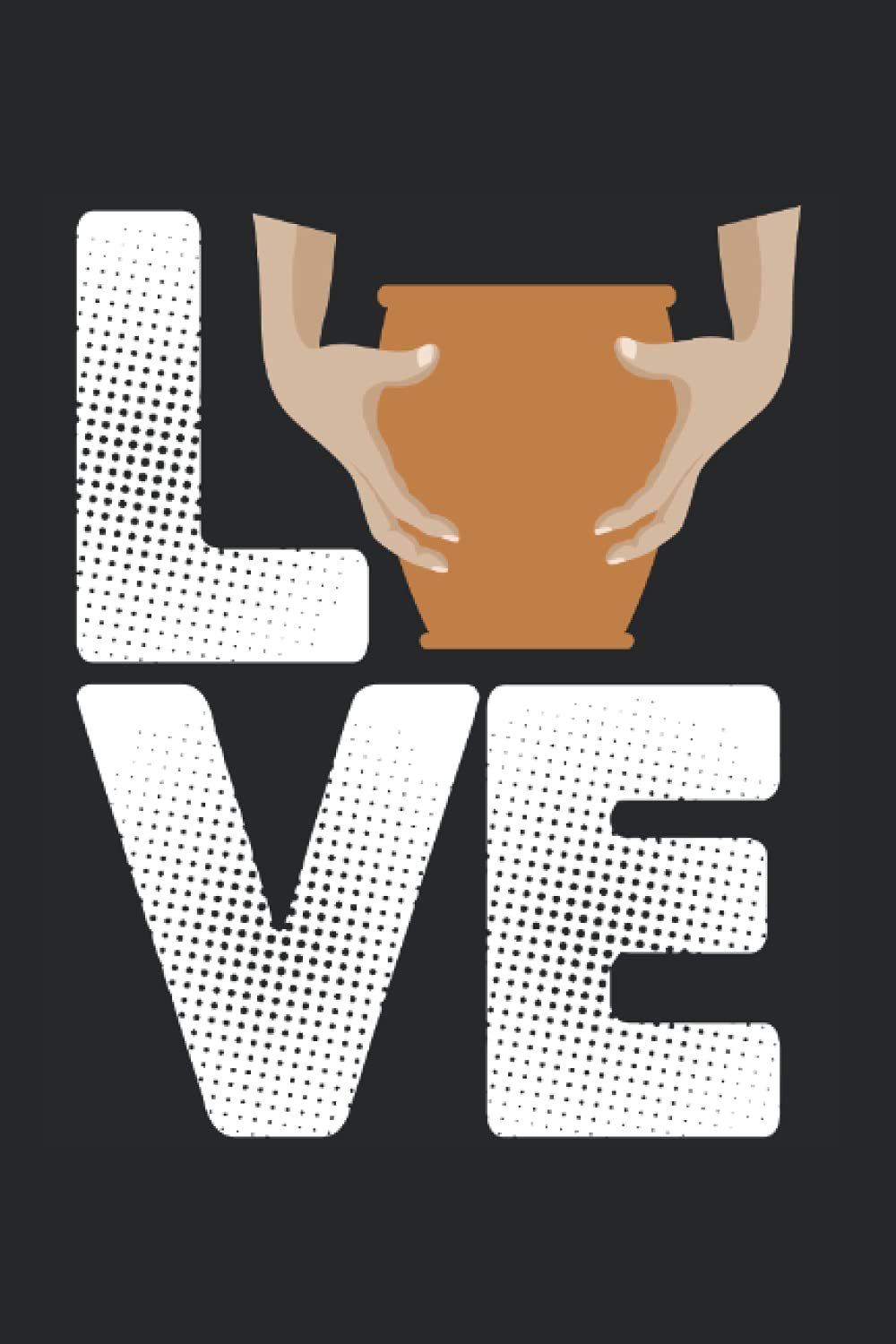 Love: A5 Wochenplaner Terminkalender Kalender Journal, Töpferei Liebe Töpfern Keramik Tonware (German Edition)