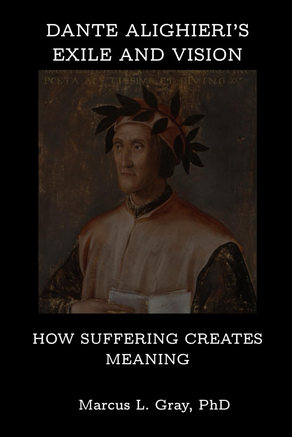 Dante Alighieri’s Exile and Vision: How Suffering Creates Meaning