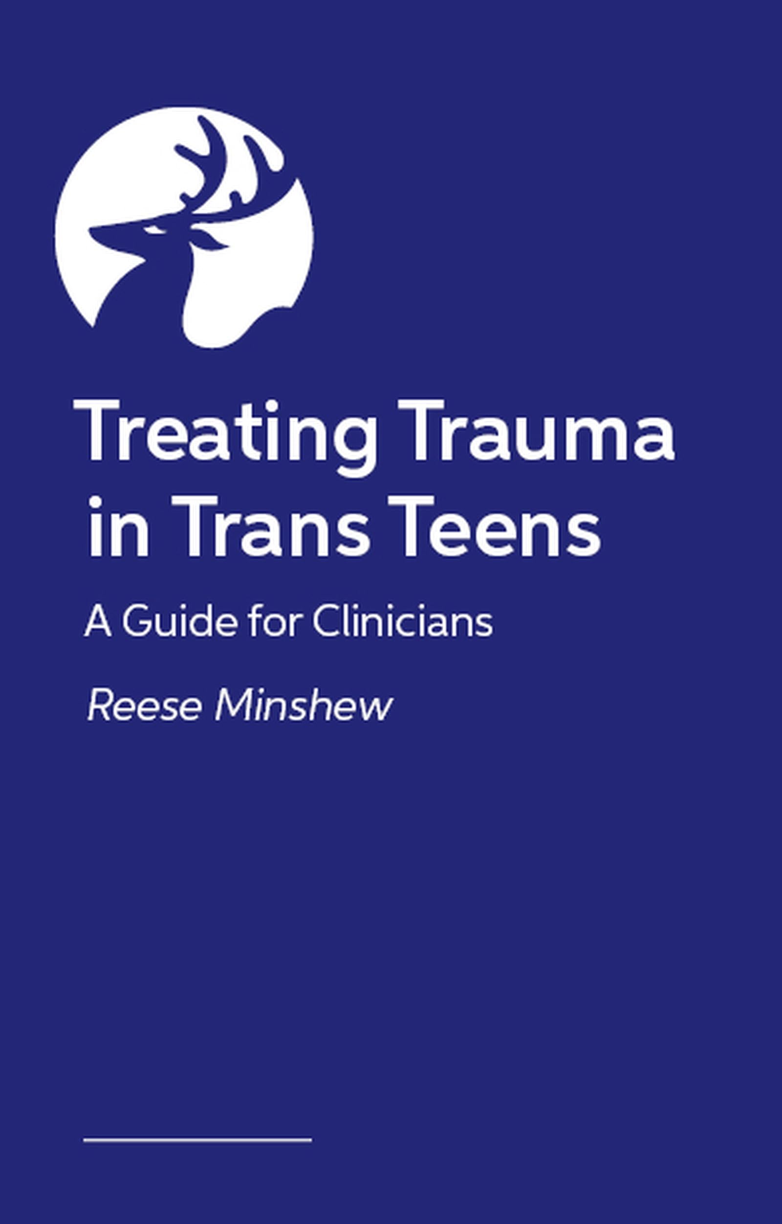 Treating Trauma in Trans Teens: A Guide for Clinicians