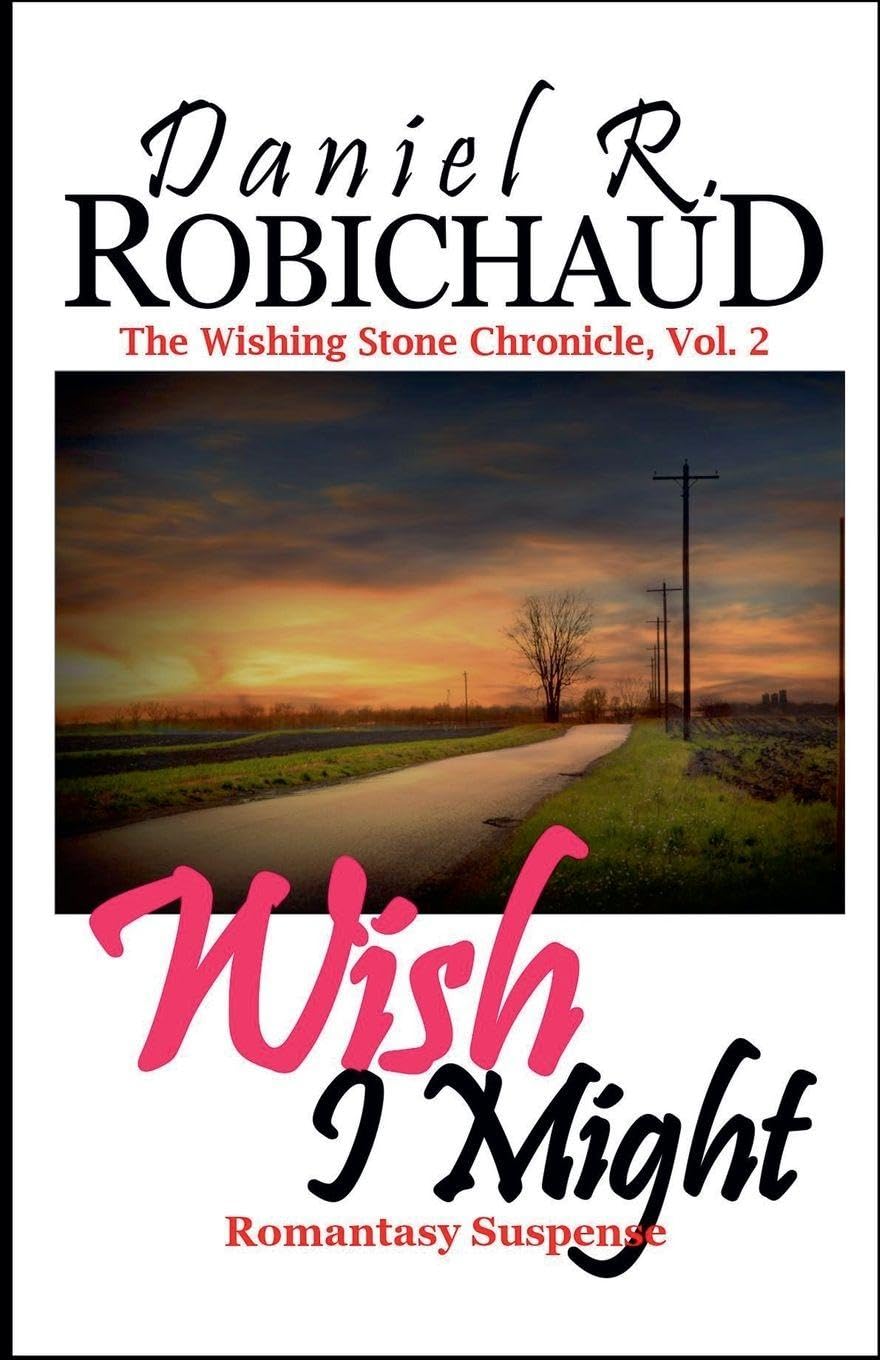 Wish I Might: 2 (The Wishing Stone Chronicle)