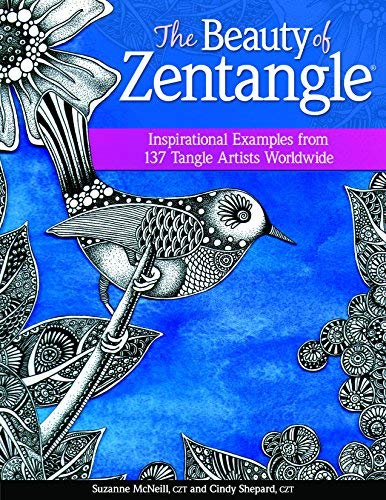 [(The Beauty of Zentangle: Wonderful examples from top tangle artists around the world)] [ By (author) Suzanne McNeill, By (author) Cindy Shepard ] [November, 2013]