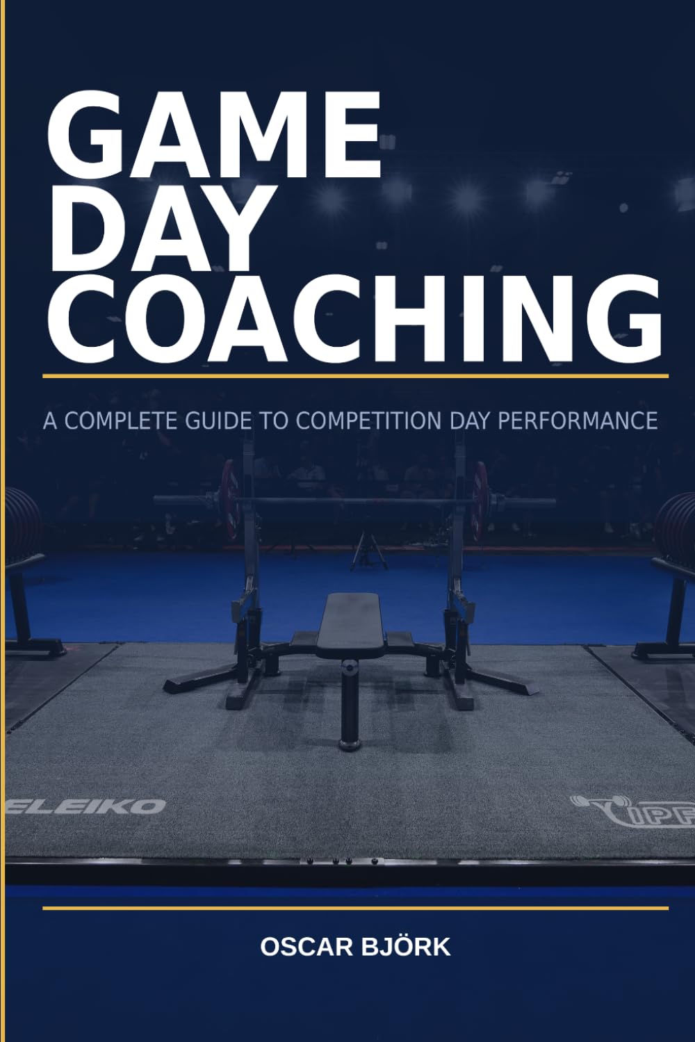 Powerlifting Game Day Coaching: A Complete Guide to Competition Day Performance