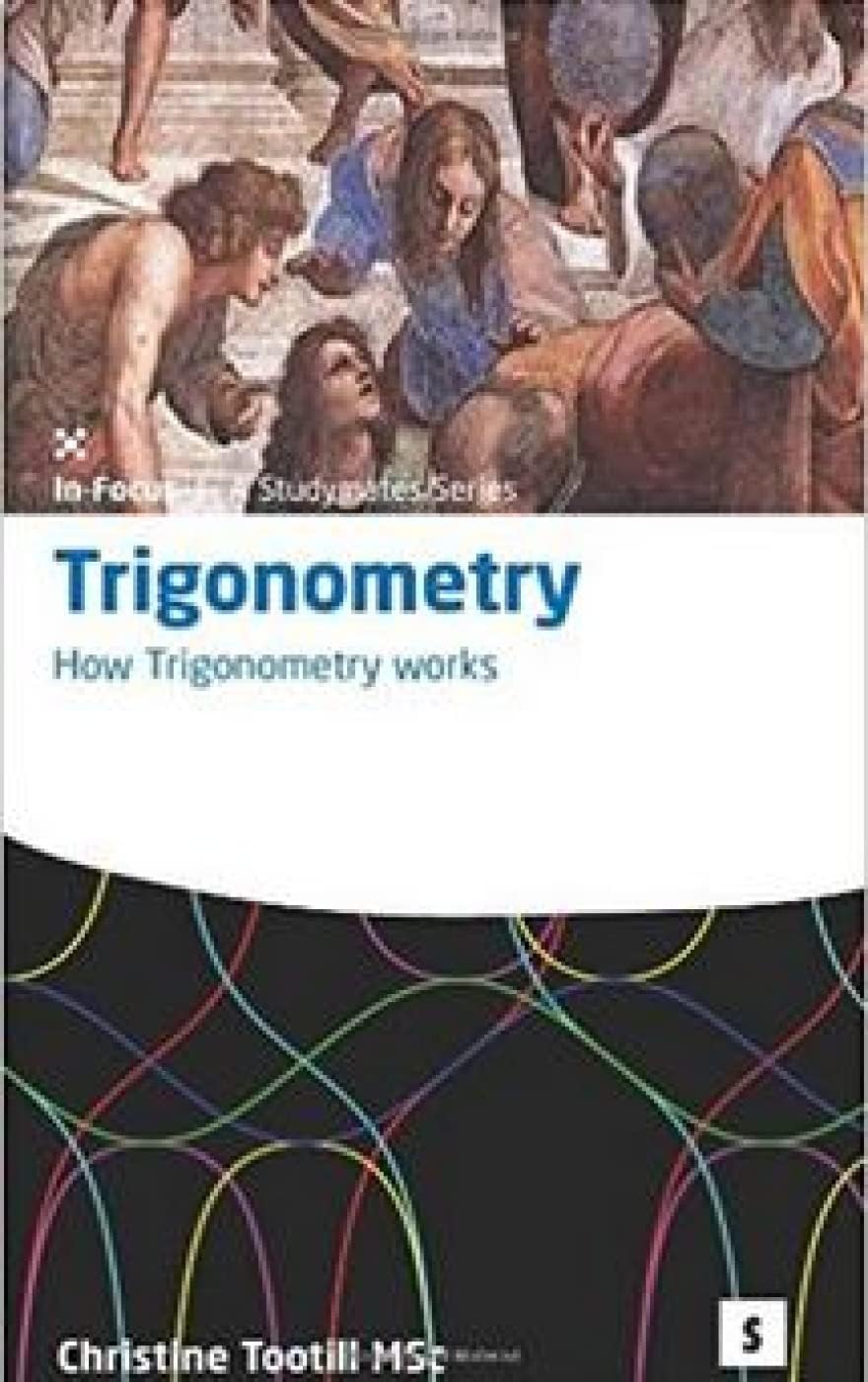 Trigonometry: How Trigonometry Works (In Focus)